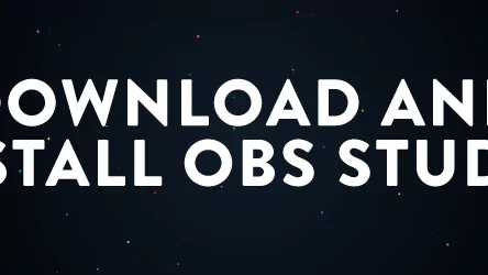 Downloading and Installing OBS Studio