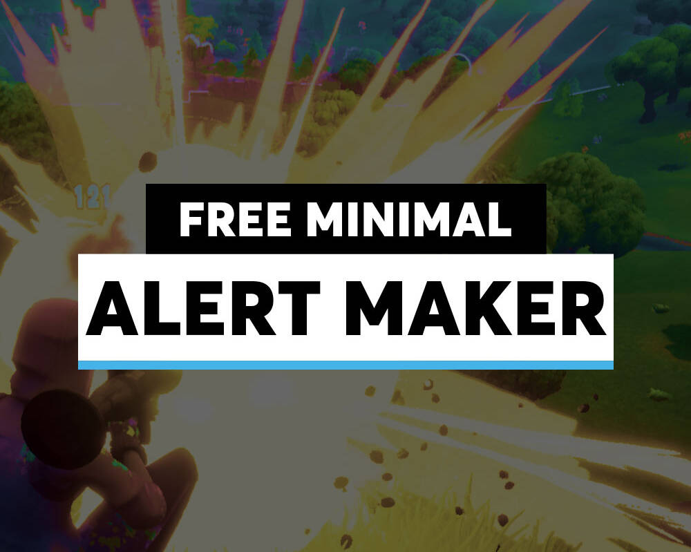Free Minimal Alert Maker 30 Free Alert Maker for Twitch, YouTube, and Mixer