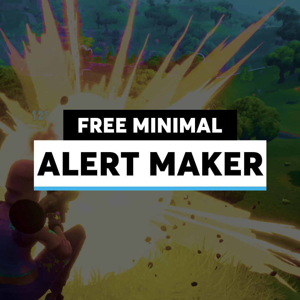Free Alert Maker for Twitch, YouTube, and Mixer