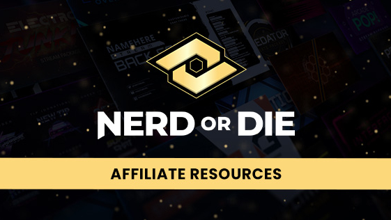 NerdOrDie Affiliate Resources