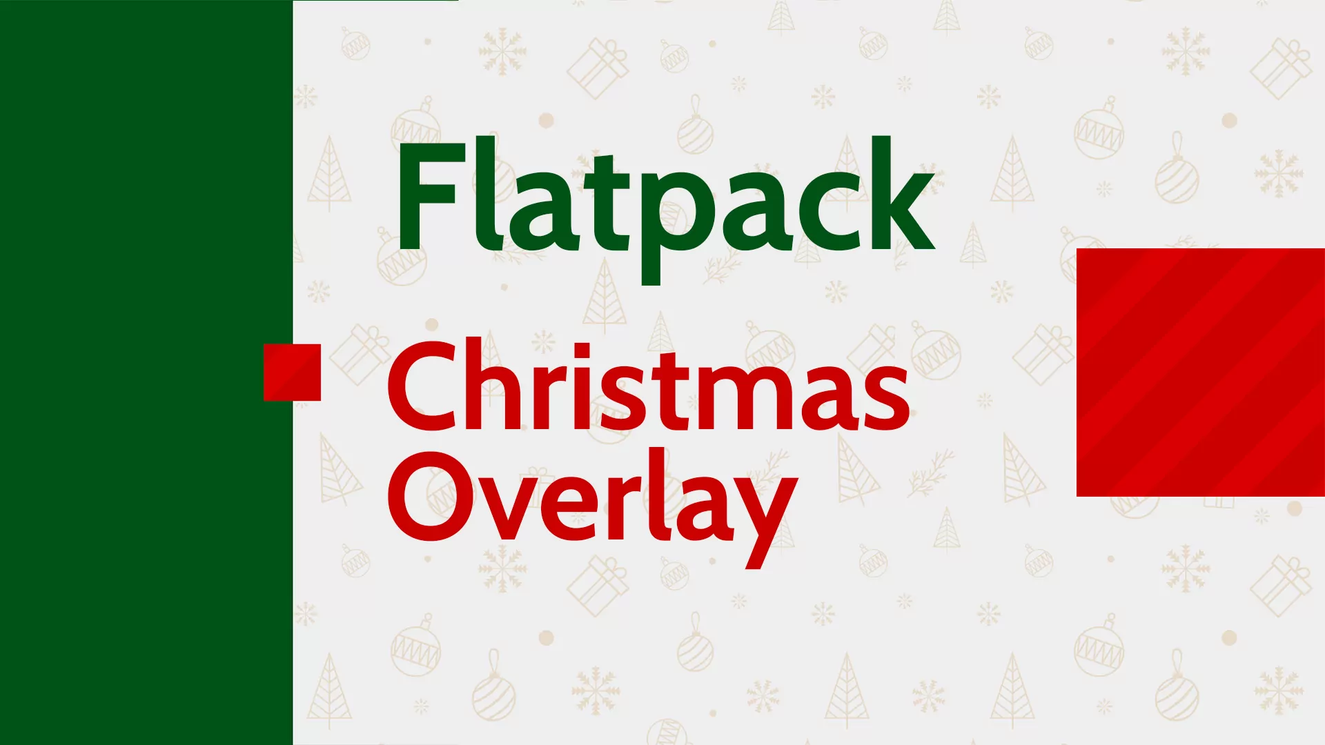 Flatpack Christmas Overlay - Main Image