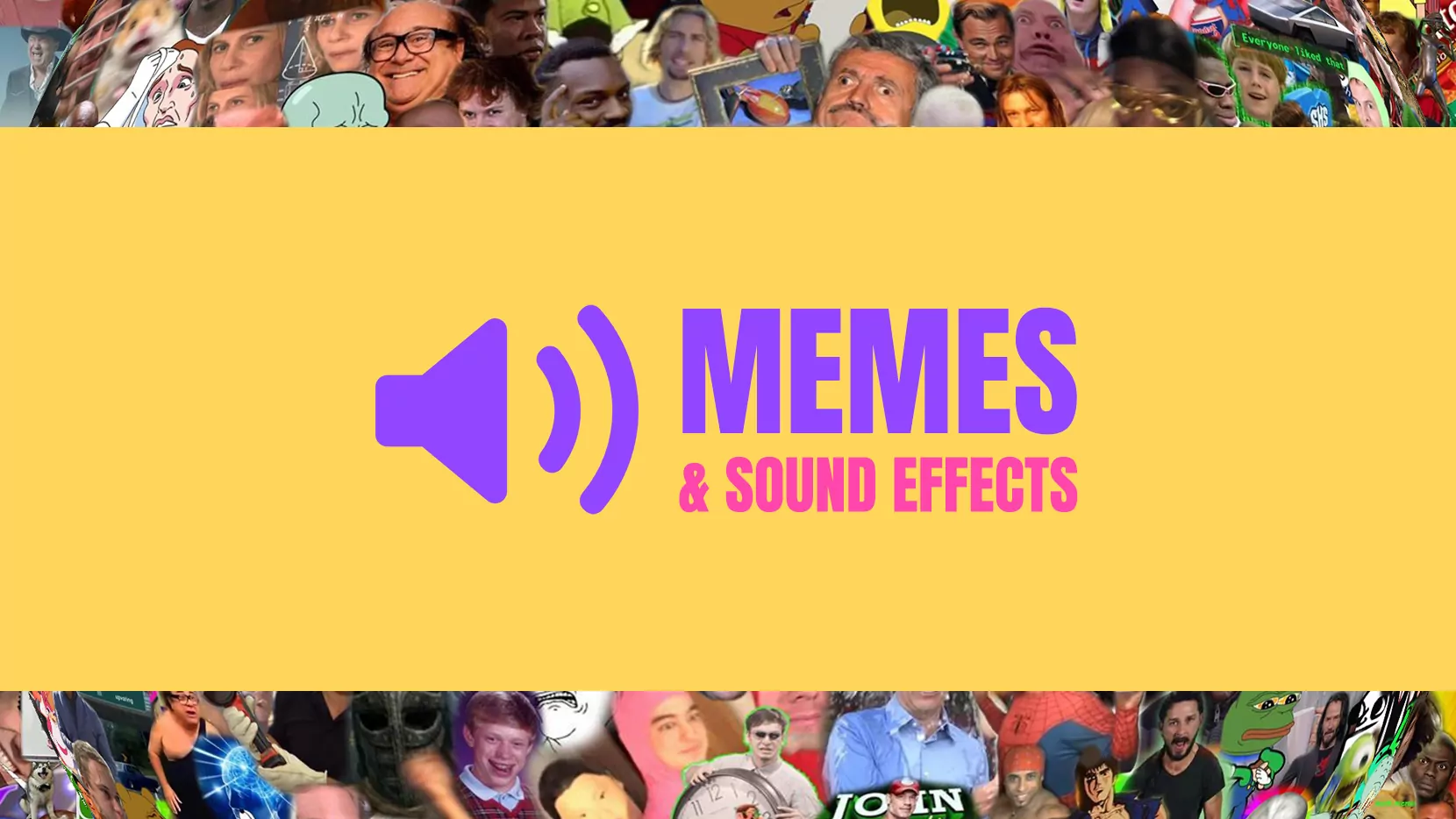 Memes and Sound Effects
