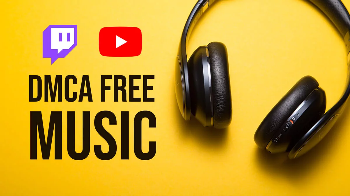 DMCA Free Music for Twitch and YouTube
