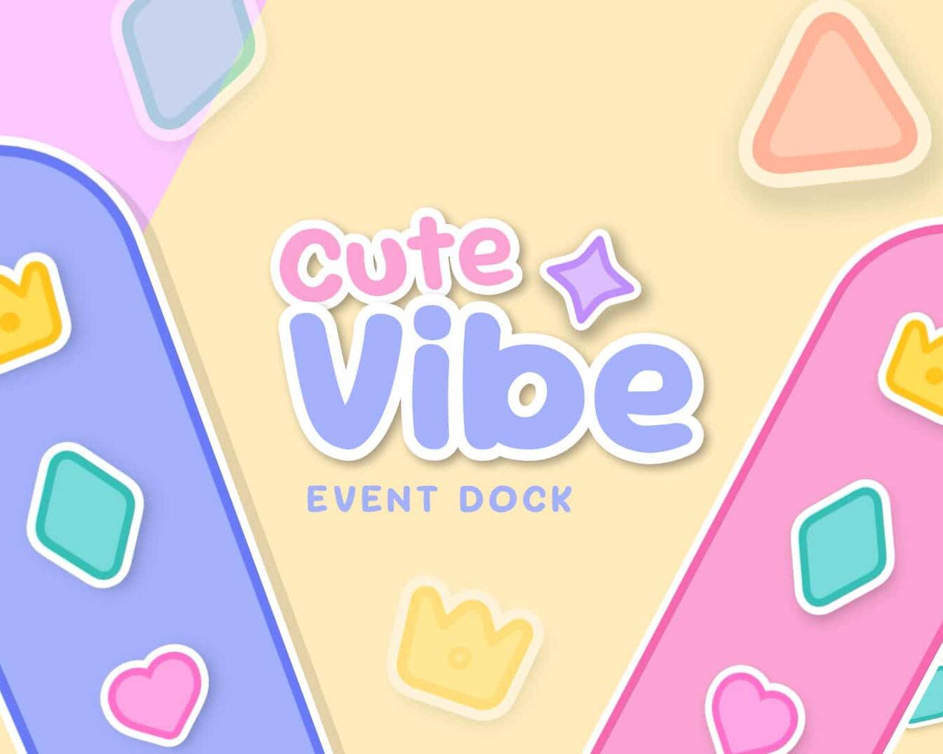 Vibe Cute Event Dock for Twitch YouTube and Kick