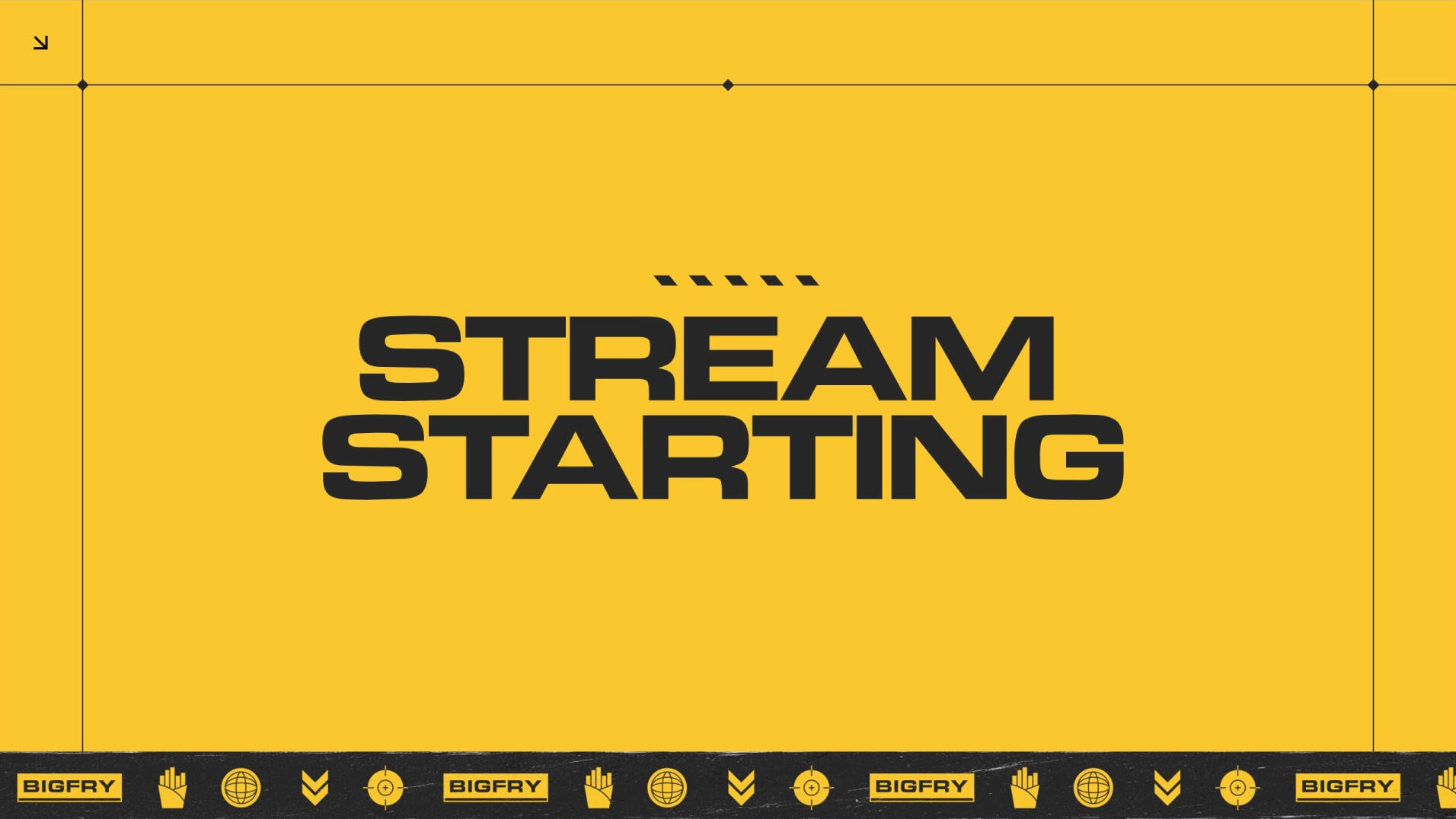 Bigfry stream starting design