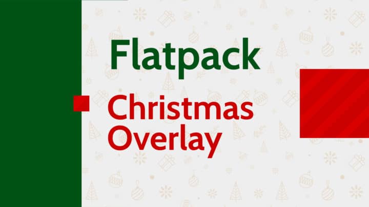 Flatpack Christmas Overlay - Main Image